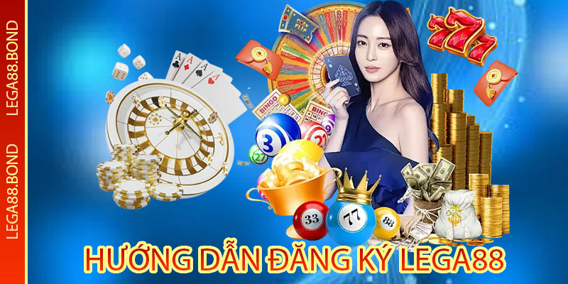 Hướng Dẫn Đăng Ký Lega88 Thành Công Chỉ Ngay Lần Đầu Tiên