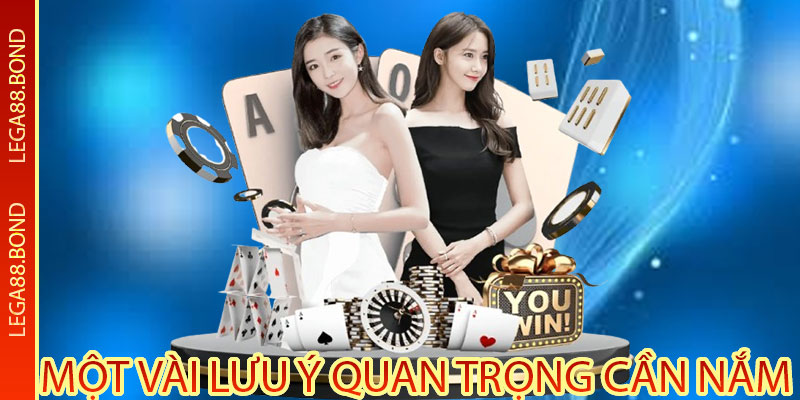 Một vài lưu ý quan trọng cần nắm được khi thực hiện nạp tiền Lega88